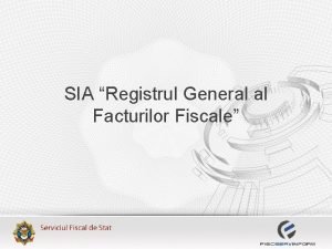 SIA Registrul General al Facturilor Fiscale Destinaia Registrului