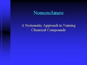 Systematic approach to naming chemical compounds