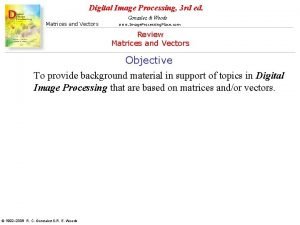 Digital Image Processing 3 rd ed Gonzalez Woods