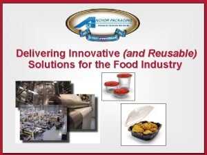 Delivering Innovative and Reusable Solutions for the Food