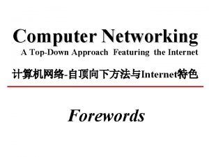 Computer Networking A TopDown Approach Featuring the Internet