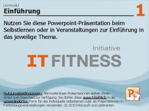 Lernmodul Einfhrung 1 Nutzen Sie diese PowerpointPrsentation beim