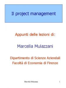 Il project management Appunti delle lezioni di Marcella