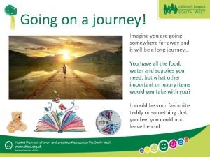Imagine you are going