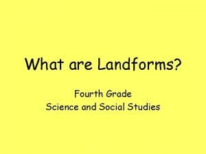 What are landforms