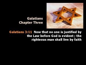 Galatians Chapter Three Galatians 3 11 Now that