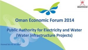 Oman Economic Forum 2014 Public Authority for Electricity