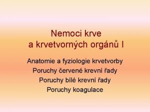 Nemoci krve a krvetvornch orgn I Anatomie a