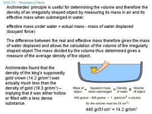 ISNS 3371 Phenomena of Nature Archimedes principle is