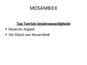 MOSAMBIEK Top Toeriste besienswaardighede Bazaruto Argipel Die Eiland