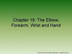 Chapter 19 The Elbow Forearm Wrist and Hand