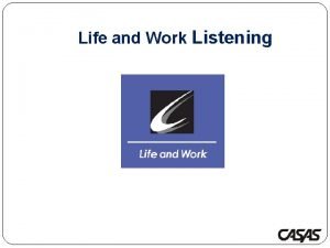 Life and Work Listening Life and Work Listening