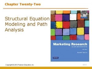 Chapter TwentyTwo Structural Equation Modeling and Path Analysis