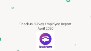 Checkin Survey Employee Report April 2020 COVID19 Survey