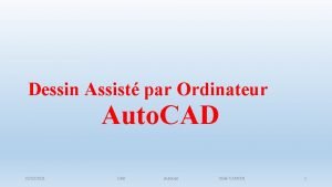 Dessin Assist par Ordinateur Auto CAD 22022021 DAO