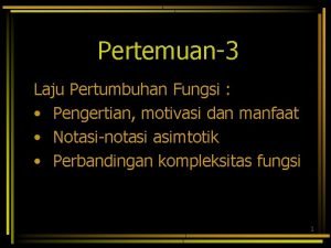 Pertemuan3 Laju Pertumbuhan Fungsi Pengertian motivasi dan manfaat