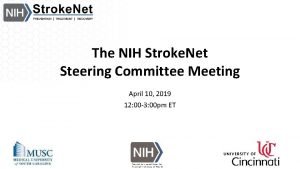 The NIH Stroke Net Steering Committee Meeting April