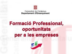 Formaci Professional oportunitats per a les empreses Formaci