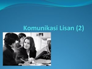 Kekurangan komunikasi lisan