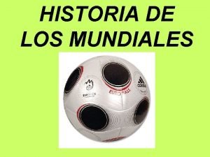 HISTORIA DE LOS MUNDIALES Trofeo Jules Rimet Estaba
