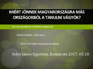 MIRT JNNEK MAGYARORSZGRA MS ORSZGOKBL A TANULNI VGYK