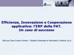 Efficienza Innovazione e Cooperazione applicativa lERP della PAT
