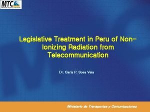 Legislative Treatment in Peru of Non Ionizing Radiation