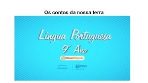 Os contos da nossa terra Na literatura de