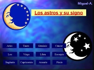 MiguelA Los astros y su signo Aries Tauro