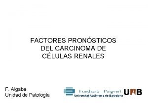 Carcinoma renal de células claras fuhrman Carcinoma renal de células claras fuhrman
