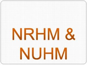 NHM NRHM NUHM Plan Of action Role Of