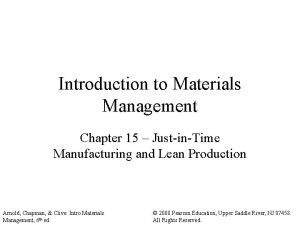 Introduction to Materials Management Chapter 15 JustinTime Manufacturing