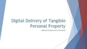 Digital Delivery of Tangible Personal Property Alabama Department