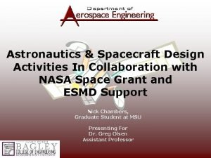 Astronautics Spacecraft Design Activities In Collaboration with NASA