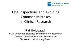 FDA Inspections and Avoiding Common Mistakes in Clinical