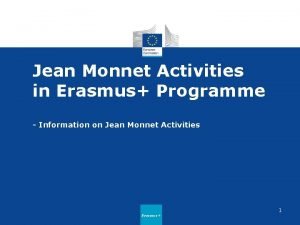 Jean Monnet Activities in Erasmus Programme Information on