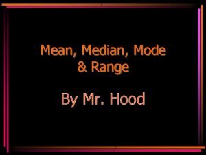 Mean Median Mode Range By Mr Hood Vocabulary