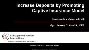 Increase Deposits by Promoting Captive Insurance Model Sessions