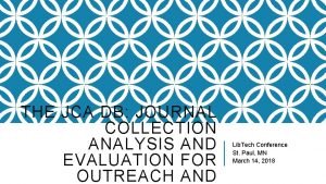 THE JCA DB JOURNAL COLLECTION ANALYSIS AND EVALUATION