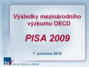 Vsledky mezinrodnho vzkumu OECD PISA 2009 7 prosince