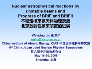 Nuclear astrophysical reactions by unstable beams and Progress