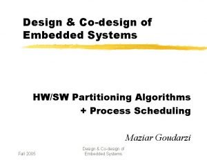 Design Codesign of Embedded Systems HWSW Partitioning Algorithms