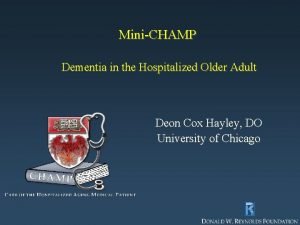 MiniCHAMP Dementia in the Hospitalized Older Adult Deon