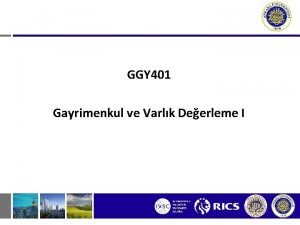 GGY 401 Gayrimenkul ve Varlk Deerleme I Deerleme