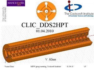 CLICDDS 2 HPT 01 04 2010 V Khan