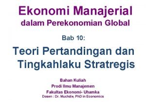 Ekonomi Manajerial dalam Perekonomian Global Bab 10 Teori
