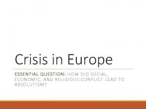 Crisis in Europe ESSENTIAL QUESTION HOW DID SOCIAL