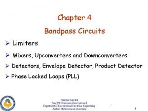 Chapter 4 Bandpass Circuits Limiters Mixers Upconverters and