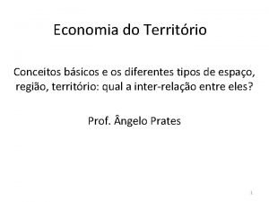 Economia do Territrio Conceitos bsicos e os diferentes