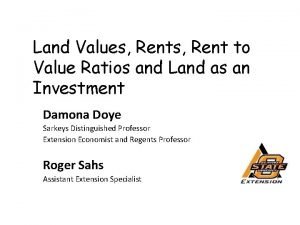 Land Values Rent to Value Ratios and Land